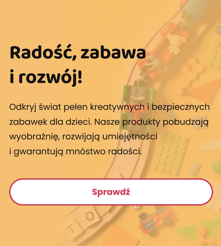 Radość, zabawa i rozwój!